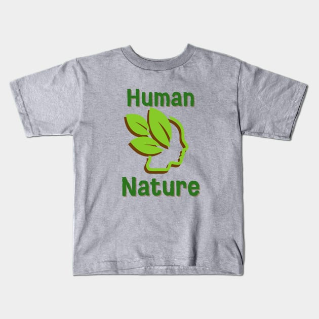 Human Nature Kids T-Shirt by MGuyerArt